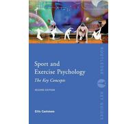 Sport and Exercise Psychology: The Key Concepts (Routledge Key Guides)