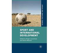 Sport and International Development (Global Culture and Sport Series)