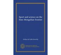 Sport and science on the Sino-Mongolian frontier