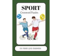 Sport Crossword Puzzle Book: Crossword Puzzles with Easy to Read Print about Sport,Football, Tournament and More /6X9 inches ,120 Pages /50+ Puzzles ...Gift for Vacation, Holidays and Relaxation.