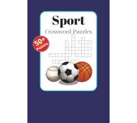Sport Crossword Puzzles: Crossword Puzzles about Sport | 6x9 inches 120 pages | 50+ Puzzles ... Gift for Vacations, Holidays and Relaxation