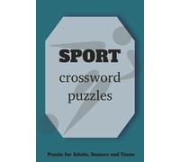 Sport Crossword Puzzles: Crossword Puzzles with Easy to Read Print about Sport, Athletics, Recreation and More | 6x9 inches, 120 pages | 50+ Puzzles ... Gift for Vacations, Holidays and Relaxation