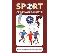 Sport Crossword Puzzles: Crossword Puzzles with Easy to Read Print About Sports, Soccer, football and more|6x9 Inches,120 Pgs|50+ Puzzles … Gift for Sport lovers, players, coaches, oficials and so on