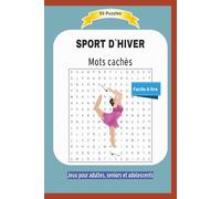 SPORT D`HIVER: Mots cachés | Des sports d`hiver comme le ski, le hockey ou la danse sur glace et plus ... | Facile à lire | 55 Puzzles | Jeux pour ... et adolescents | Format 6x9 | 15,24 x 22,81