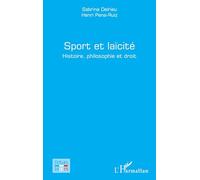 Sport et laïcité: Histoire, philosophie et droit (Débats Laïques)
