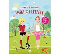 Sport & Freizeit (Anziehpuppen, Anziehpuppen-Sticker): Stickern und Anziehen, mit über 450 Stickern