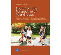 Sport from the Perspective of Peer Groups: Exploring Collectively Shared Knowledge in School and Leisure During Early Adolescence