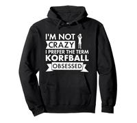 Sport I Am Not Crazy Korfball Sudadera con Capucha