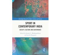 Sport in Contemporary India: Society, Culture and Governance (Routledge Research in Sport, Culture and Society)