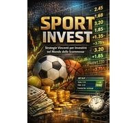 Sport Invest: Guida pratica agli investimenti nel business dello sport