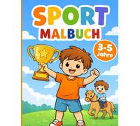 Sport Malbuch für Kinder 3-5 Jahre: Einfaches Ausmalbuch mit 35 sportlichen Motiven - Fußball, Fahrrad, Schwimmen, Pokal & mehr | Perfekt für Kindergartenkinder