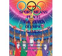 Sport Means Peace! The Elven Olympic Games: A coloring book about sport, peace, and friendship for children ages 5-15