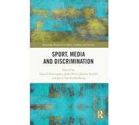 Sport, Media and Discrimination (Routledge Research in Sport, Culture and Society)
