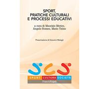 Sport, pratiche culturali e processi educativi (Sport, cultura, società)