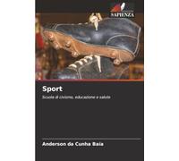 Sport: Scuola di civismo, educazione e salute