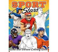 Sport Stars Coloring Book: Legendary Player Coloring Pages Featuring World Class Soccer, Football, Baseball, and Basketball Athletes for Fans to Enjoy & Relax