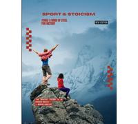 Sport & Stoicism - Forge a Mind of Steel for Victory: Build Mental Strength, Discipline, and Focus to Turn Pressure into Power (DecaTeamSports Mental Collection)