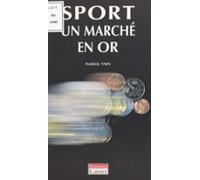 Sport : Un Marché En Or (ebook)