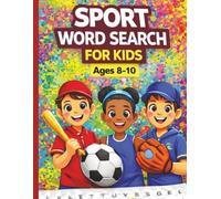 Sport Word Search for Kids Ages 8-10: Healthy Activities Word Search for Children Boys and Girls Themed Puzzles for Toddlers about Sports and Exercise, Perfect for Your Child or as a Great Gift.