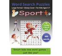 Sport: Word Search Puzzles | For Kids Ages 5-7: Engaging Word Games to Boost Vocabulary, Memory and Logic - Perfect for Travel, Breaks & Relaxing Moments (Word Searches for Kids Ages 5-7)