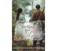 Sporting For Love: Historical Romance in the Wilds of Maine