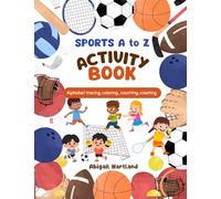 Sports A to Z Activity Book: Alphabet tracing, coloring, counting, creating