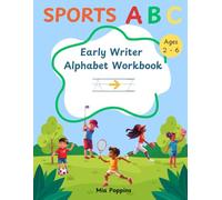 Sports ABC Tracing Workbook for Kids Ages 2-6: Fun Alphabet Handwriting Practice with Sports-Themed Letters, Lines, and Activities for Early Writers