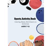 Sports Activity Book for Kids Ages 7-11: Coloring Pages, Mazes, Word Searches, Sentence Puzzles & All-Star Sports Fun (McFamily Vibes Activity Books: Ages 7-11)