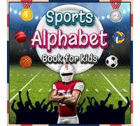 Sports Alphabet Book for Kids: Explore A to Z Sports with Fun Facts and Colorful Pictures for Children