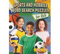 Sports and Hobby Word Search for Kids' - part 4: What a fun, easy, and relaxing way to spend time with friends, family, or just by yourself. (Puzzles for Adults, Teens and Kids)