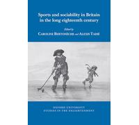 Sports and sociability in Britain in the long eighteenth century: 2025:10 (Oxford University Studies in the Enlightenment)