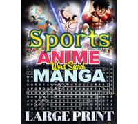 Sports Anime & Manga Word Search: Exciting Puzzles for Fans of Sports Themes, Action, and Adventure: 1000 Hidden Words Across 50 Puzzles | Fun, ... and Relaxation (Anime and Manga Genre)