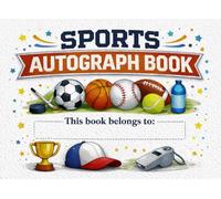 Sports Autograph Book for Kids: A Compact Multi-Sport Memory Book for Signatures, Photos, and Game-Day Moments
