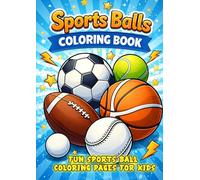 Sports Balls Coloring Book: Fun and Easy Sports Ball Coloring Pages for Kids | Soccer, Basketball, Football, and More | Simple Designs for Toddlers and Preschool