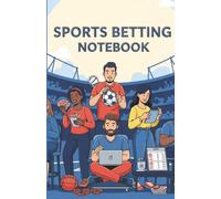 Sports Betting Notebook: Notebook for Sports Bettors, Wagerers, Speculators, and More | Soft Cover (5.5 inches x 8.5 inches), Black, 100 pages | Gift for Fun, Travel, and Free Time