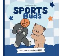 Sports Buds: Cute + Cozy Coloring Book Starring Animal Athletes Bold + Easy Designs (Bold + Easy Collection)