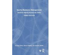 Sports Business Management: Decision Making Around the Globe