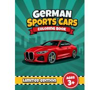 Sports Car Coloring Book for Kids Ages 3-8: German Sports Cars: Fun and Easy Coloring Pages Featuring Sleek Sports Cars, Supercars, Performance Coupes, Roadsters, and Classic German-Inspired Designs