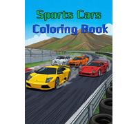 Sports Cars Coloring Book: A High-Octane Adult Coloring Book of Fast Cars