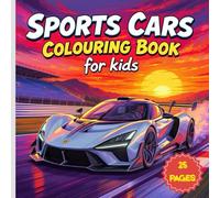 Sports Cars Colouring Book for Kids: 25 Colouring Pages for Kids and Adults who love Drawing and Nice Cars