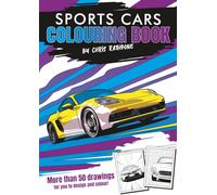 Sports Cars Colouring Book: With more than 50 Fun, High Quality, Easy to Colour, Hand Drawn images (Chris Rathbone Colouring Books)