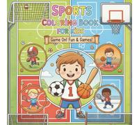 Sports Coloring Book for Kids with Fun Facts: +50 Designs with Players of Basketball, Football, American Football, Ice Hockey, Baseball, Tennis and More | Kids 6-10 for Boys & Girls
