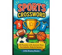 SPORTS CROSSWORD: Crosswords for Sports Fans: Football, Baseball, Basketball & More | Fun Sports Trivia Crossword Puzzle Book with Answer Key