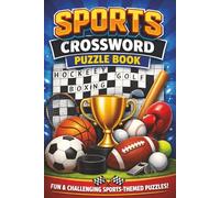 Sports Crossword Puzzle Book: Fun, Challenging, and Easy to read puzzles about Sports, Fitness, and More | 6x9 inches book | 120 pages, +50 puzzles