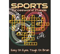 Sports Crossword Puzzle Book - Large Print: Clear, Easy-to-Read Sports Crossword Puzzles for Adults | Large Print 8.5x11 inches, 120 pages | 60 ... breaks and relaxed off-the-field moments.