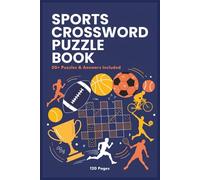 Sports Crossword Puzzle Book: Sports Crossword Puzzles | 6X9 inches, 120 Pages | 50+ Puzzles | Great Gifts for Holidays, Vacations, Leisure, and Relaxation