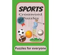 Sports crossword puzzles: Crossword puzzles with easy to read print about football, baseball, basketball and more | 6 x 9 inches | 50+ puzzles, the perfect gift for the true sports fan