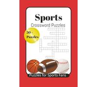 Sports Crossword Puzzles: Crossword Puzzles with Easy to Read Print about Sports, Athletes, Activities and More | 6x9 inches, 120 pages | 50+ Puzzles... Gift for Vacation, Holidays, and Relaxation