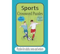 Sports Crossword Puzzles: Crossword Puzzles with Easy to Read Print about Sports, Athletics and More | 6x9 inches, 120 pages | 50+ Puzzles... Gift for Vacations, Holidays and Relaxation