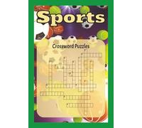 Sports Crossword Puzzles: Crossword Puzzles with Easy-to-Read Print about Sports, Hobbies, Games, and More | 6x9 inches, 126 pages | 50+ ... Holidays, practice downtime and, Relaxation